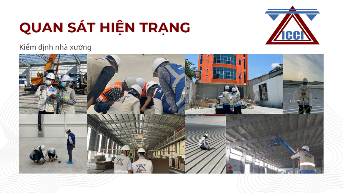 Kiểm tra hiện trạng khi thực hiện kiểm định nhà xưởng Kiểm tra hiện trạng khi thực hiện kiểm định nhà xưởng